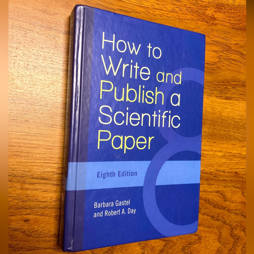 How to Write and Publish a Scientific Paper: Eighth Edition
